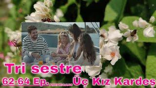 Three Sisters (Uc Kiz Kardes) Episode 62-64 - Story content, review, comments (Season 3)