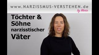 emotional unerreichbarer narzisstischer Vater - Auswirkung auf Töchter und Söhne