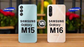 Samsung Galaxy M15 5G Vs Samsung Galaxy M16 5G