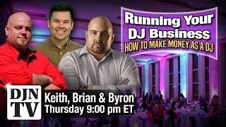 How To Make Money As A DJ with Byron Gunter | Running Your DJ Business with KC and Brian B | #DJNTV