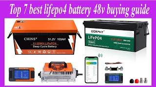 Top 7 best lifepo4 battery 48v buying guide