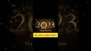 #Happy New year 2023 my dear subscribers.