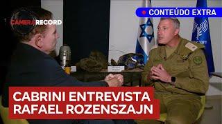 Conteúdo Extra: Veja a entrevista completa de Cabrini com brasileiro porta-voz do exército de Israel