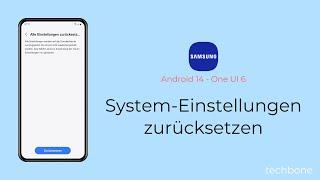 System-Einstellungen zurücksetzen - Samsung [Android 14 - One UI 6]