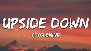 6cyclemind - Upside Down (Lyrics)