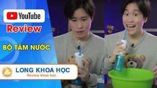 Long khoa học Review tăm nước có tốt không