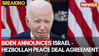 Israel-Hezbollah Ceasefire: US President Joe Biden Announces Final Ceasefire Agreement | NewsX