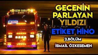 ETİKET ARAÇLAR | FARGO HİNO | İSMAİL ÖZKESEMEN | BÖLÜM 2