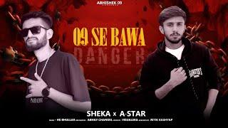 09 Se Bawa - Abhishek 09 x A-Star | Music Video |