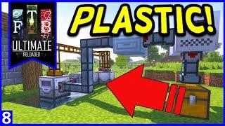 FTB Ultimate: Reloaded - Automated Plastic Production! Ep8