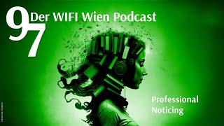 Folge 9 | Professional Noticing - Ich sehe was, was du nicht siehst! | 97 Der WIFI Wien Podcast