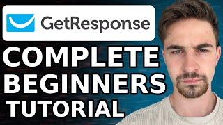 Ultimate GetResponse Tutorial for Beginners (2024) | How To Use GetResponse For Email Marketing