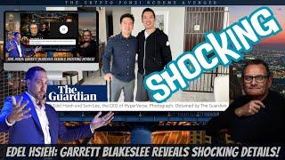 EDEL HSIEH: Garrett Blakeslee Reveals Shocking Details