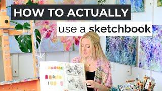 How to ACTUALLY use a sketchbook | Easy Sketchbook Ideas for Stunning Paintings