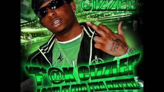 Cizzle- F*@k Cizzle