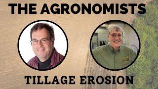 The Agronomists, Ep 180: Tillage Erosion