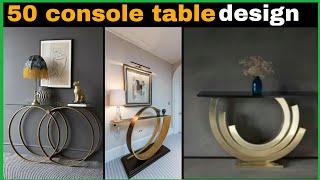 Top 50 Creative Console Table design ideas 2022 // Furniture design ideas // interior design ideas