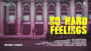 NO HARD FEELINGS - Official Music Video | Arun B | Manjushree K | Vishwajeet D | Ismu Music