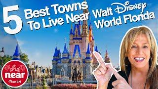 5 Best Towns Super Close to Walt Disney World  #MovingtoOrlando #Florida