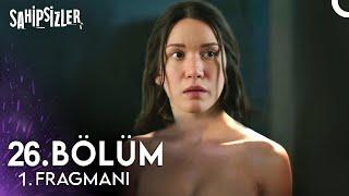 Sahipsizler 26. Bölüm 1. Fragman
