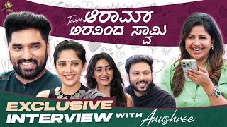 Exclusive: Team Aaram Aravinda Swamy Interview With Anushree | Anissh, Milana Nagaraj, Hrutika