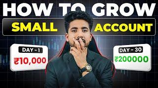 How To Grow Small Trading Account | FASTEST Way to Grow Small Trading Accounts in 2024