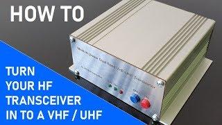 Turn your HF transceiver in to a VHF/UHF radio