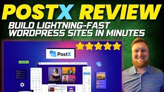 PostX: Build Lightning-Fast WordPress Sites in Minutes (AppSumo Last Call LTD)