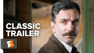 There Will Be Blood (2007) Official Trailer - Daniel Day-Lewis, Paul Dano Movie HD