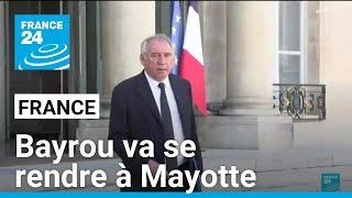 France : Bayrou se rendra à Mayotte dimanche et lundi, avec Borne et Valls • FRANCE 24