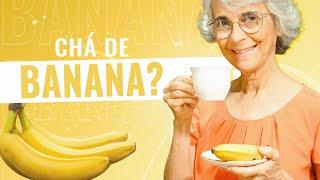 PARA QUE SERVE CHÁ DE BANANA? PARA INDUZIR O SONO!