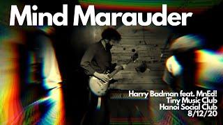 Mind Marauder, Harry Badman Feat. MnEd!