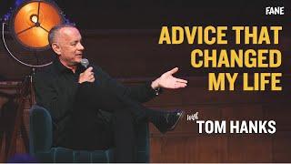 Tom Hanks | The Advice That Changed My Life