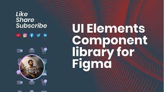 UI Elements Component library for Figma