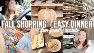 FALL SHOP WITH ME + EASY BUDGET FRIENDLY DINNER + A FUN FAMILY UPDATE | DAY IN THE LIFE VLOG