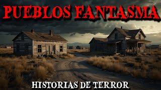 2 Horas de Relatos de Terror en Pueblos Fantasmas - Historias de Horror