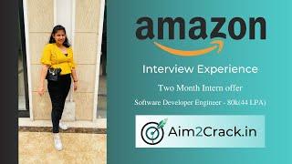 Amazon Intern interview experience | 2023 SDE | Two month Internship | Placement #38 |Aim2crack