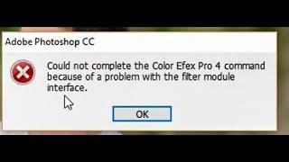 Could Not Complete the Color Efex  pro 4  Command because of a problem module | photoshop