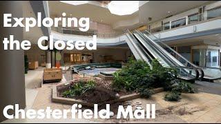 A Final Walk Through Chesterfield Mall - Tour and Urbex