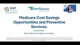 Medicare Cost Savings Opportunities and Preventative Services.