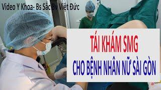 Điều Trị Tận Gốc Sùi Mào Gà Cho Bệnh Nhân Nữ Tại Sài Gòn | Bs Sắc Bv Việt Đức