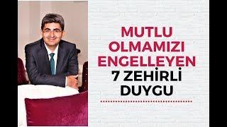 MUTLU OLMAMIZI ENGELLEYEN 7 ZEHİRLİ DUYGU | Canten Kaya