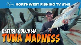 Tuna Madness in Zeballos, BC | Northwest Fishing TV #145