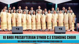 RI BHOI PRESBYTERIAN SYNOD C.E UNION STANDING CHOIR || JINGIASENG RBP SYNOD HA NONGTHYMMAI