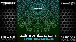 JaraLuca - The Source (timewarp042/Geomagnetic Records/Psytrance)::Full Album