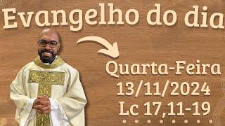 EVANGELHO DO DIA –13/11/2024 - HOMILIA DIÁRIA – LITURGIA DE HOJE - EVANGELHO DE HOJE -PADRE GUSTAVO