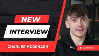 Charles McDonagh: It's been a long time in the works for turning pro, Just can't wait for it now!