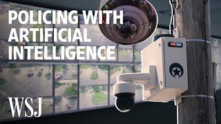 Police Unlock AI's Potential to Monitor, Surveil and Solve Crimes | WSJ