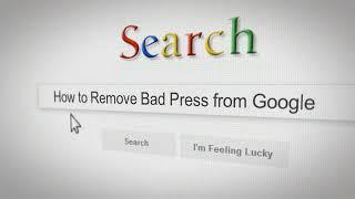 How to Remove Bad Press from Google