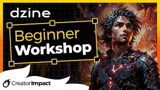 Dzine AI - ULTIMATE Beginners Workshop Tutorial